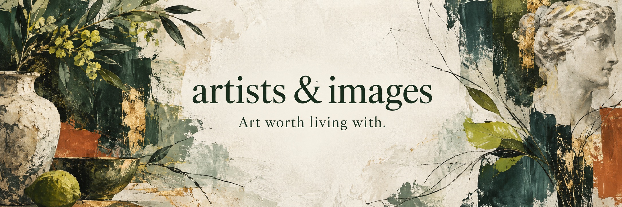 Artists & Images — Art worth living with. Painterly forest-green foliage, gold accents, and classical art details.